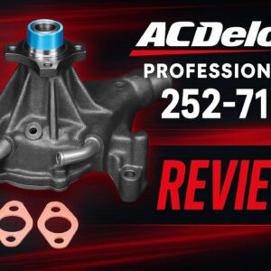 Review - ACDelco Professional 252-711 Water Pump Kit
